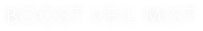 BOOST VEIL MIST